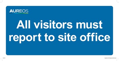 Show details for All Visitors Must Report To Site Office 600mm X 300mm